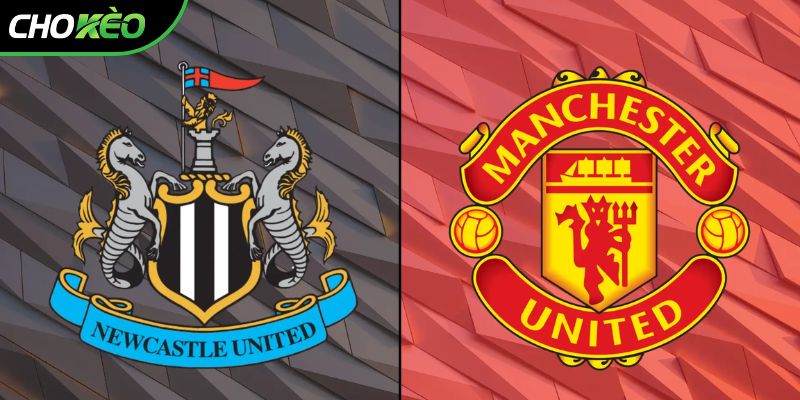 Soi kèo Newcastle vs Man Utd